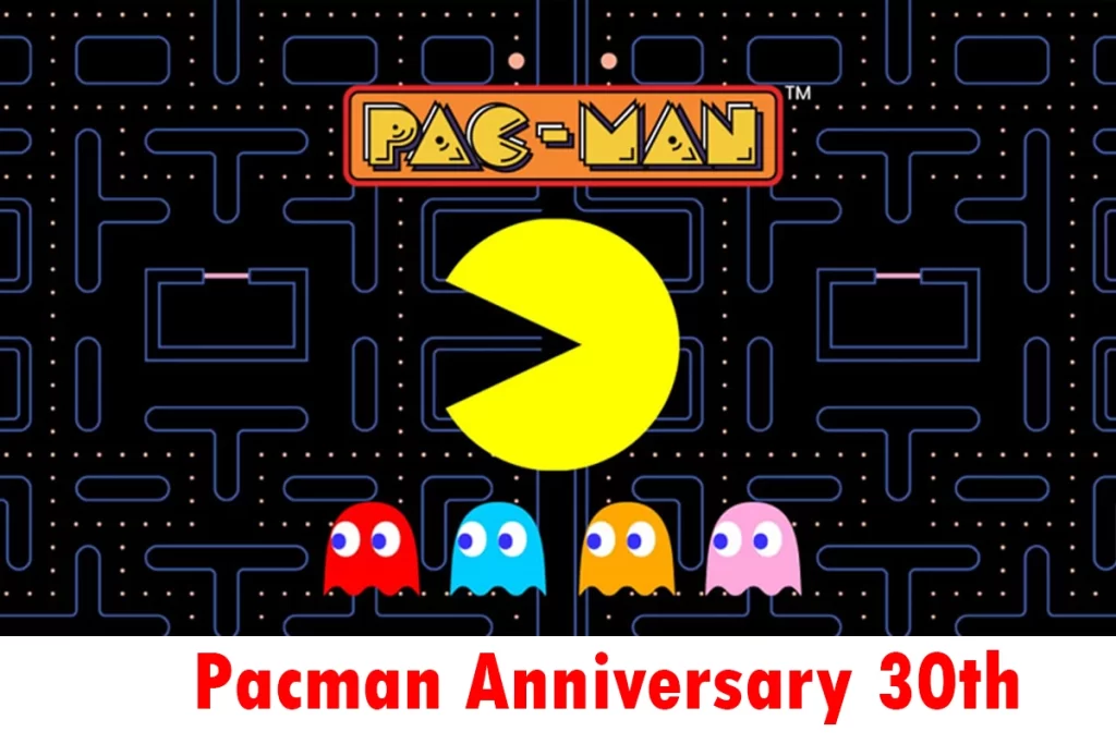 Pacman 30th Anniversary