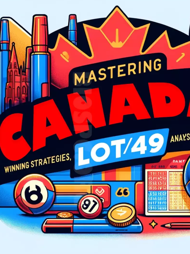 Mastering Canada Lotto 6/49: Winning Strategies, Analysis, and History